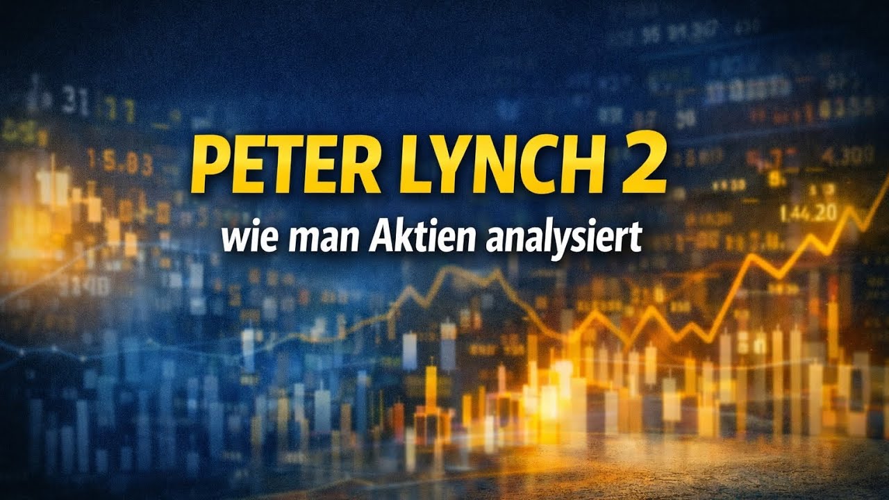 Peter Lynch: Wie man Aktien analysiert | Der Börse einen Schritt voraus