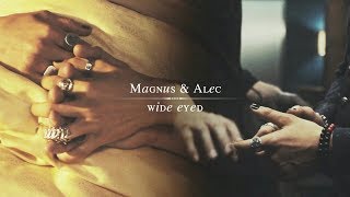 ❖ Magnus & Alec | Wide Eyed