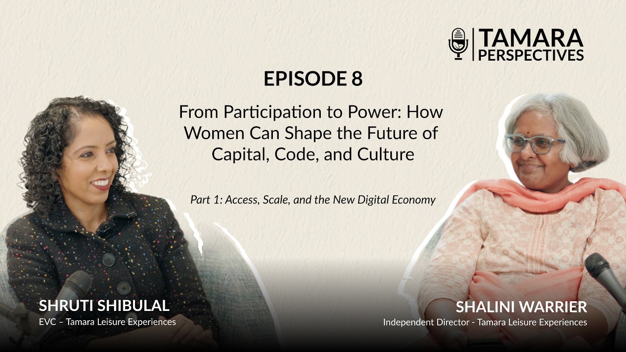 Tamara Perspectives | Ep:8 Part 1 | Women, Capital & Influence | Conversation with Shalini Warrier
