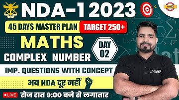 NDA-1 2023 || 45 DAYS TARGET 250+ || MATHS || COMPLEX  NUMBER || BY TAHIR SIR