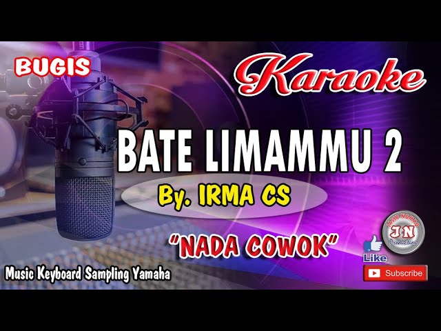 BATE LIMMAMU 2_Bugis KARAOKE Keyboard_Nada Cowok+Lirik By Irma  CS class=