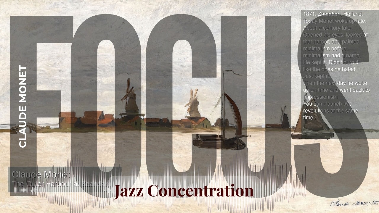 Focus - Jazzy Concentration with Claude Monet | The Outer Harbour at Zaandam & others