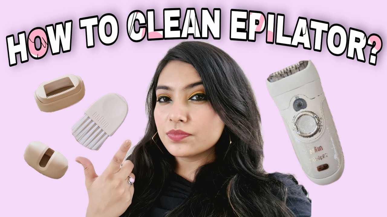 How To Clean Epilator? || Braun Silk Epil 7