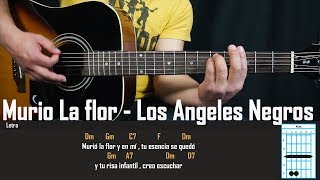 Video thumbnail of "Como Tocar - Murio La Flor - Los Angeles Negros - Tutorial Para Guitarra"