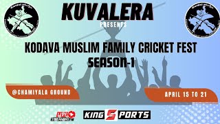 KUVALERA PRESENTS KODAVA MUSLIM FAMILY CRICKET FEST SEASON-1 | @ CHAMIYALA GROUND | FINAL DAY