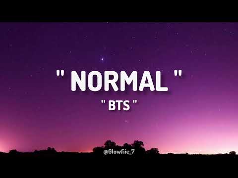 Normal ( lyrics) BTS.                      