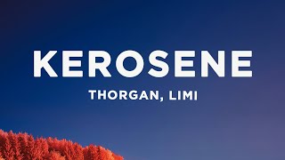 Thorgan - Kerosene (Lyrics) ft. Limi