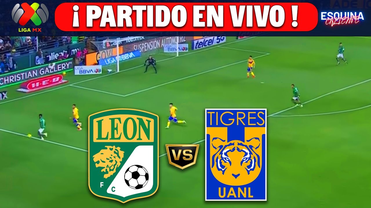 ⚽🔴LEÓN vs TIGRES EN VIVO ⚽JORNADA 4 | CLAUSURA 2026 🏆 | LIGA MX - YouTube