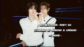 BOYNEXTDOOR – Don’t Go 나비소녀 (Covered by SUNGHO & LEEHAN) 1hour