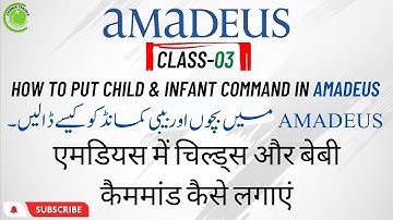 Amadeus Class - 03 | How To Add Child & Infant Command In Amadeus | Haris Bashir