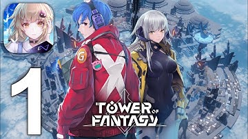 Tower Of Fantasy Gameplay (Android/iOS) - Part 1