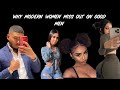 Why MODERN DAY WOMEN Will MISS OUT On ALL THE GOOD MEN! | DOPEDJ