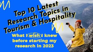 Latest Research Topics in Tourism & Hospitality (Part II)