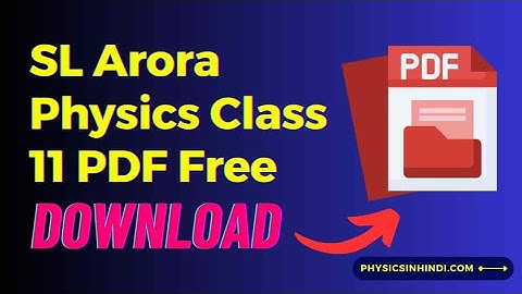 How to Download SL Arora Class 11 Physics PDF