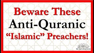 YT150    Warning Signs about anti Quranic "Islamic" preachers.