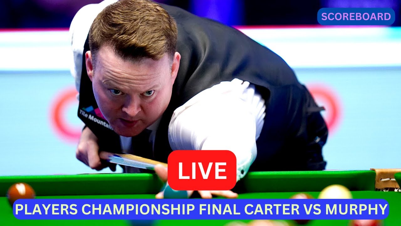 Ali Carter vs Shaun Murphy LIVE Score UPDATE Today Players Championship Snooker Final LIVE 2.26.2023