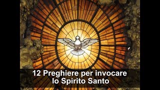 Vignette de la vidéo "12 Preghiere per invocare lo Spirito Santo"