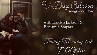 V-Day Cabaret: Songs About Love with Kaitlyn Jackson and Benjamin Stayner