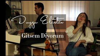 Duygu Elüstün - Gitsem Diyorum (Oğuzhan Koç - Cover) Resimi