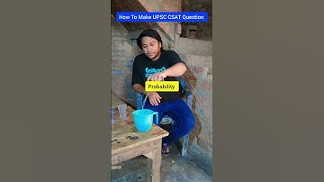 How To Make UPSC CSAT Question || UPSC 2023 || IAS, IPS Officers #shorts