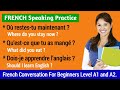 French Conversation For Beginners Level A1 and A2.