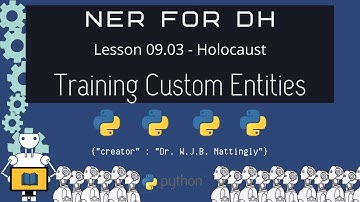 How to Training Custom Entities into spaCy Models (Named Entity Recognition for DH 09 03) - spaCy 2