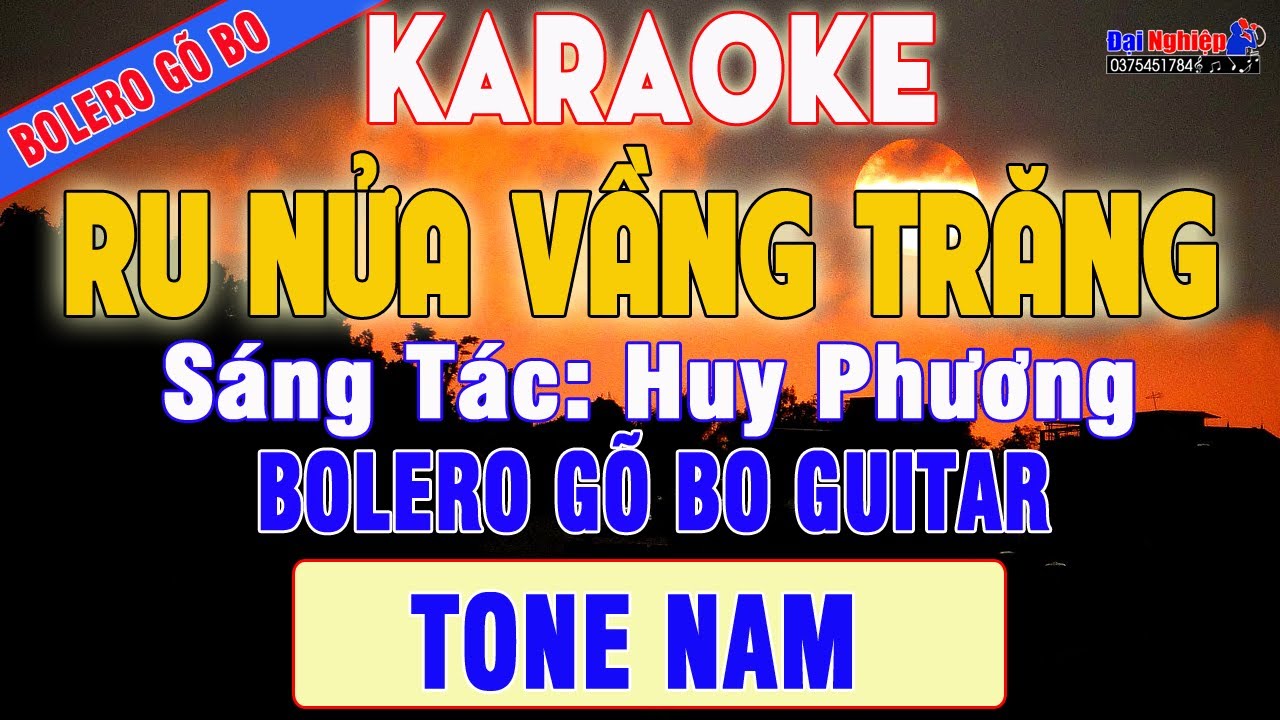 Ru Nửa Vầng Trăng Karaoke Bolero Gõ Bo Tone Nam Nhạc Sống || Karaoke Đại Nghiệp