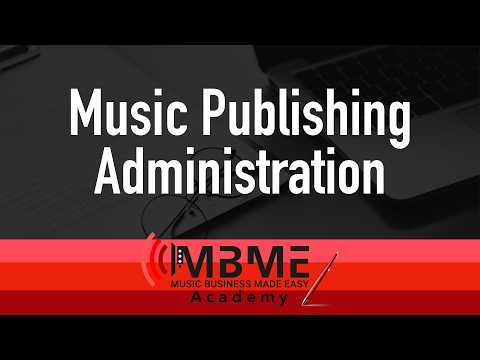 2  Music Publishing Administration