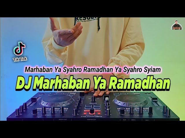 DJ MARHABAN YA RAMADHAN REMIX FULL BASS 2022 | RAMADHAN TIBA class=