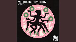 La Gata - Antho Decks & PolyRhythm