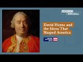 David hume and the ideas that shaped america