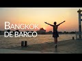 TOUR POR BANGKOK PELO RIO CHAO PHRAYA ⎮ TAILÂNDIA ⎮ T2・EP2