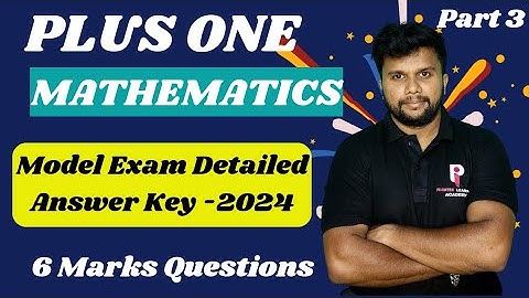 Plus One Maths  Model Exam detailed Answer Key | 2024 | 6 mark Questions | Part 3|