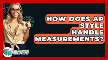 How Does AP Style Handle Measurements? - The Language Library