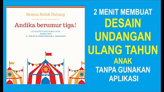 CARA MEMBUAT DESAIN UNDANGAN ULANG TAHUN ANAK TANPA APLIKASI