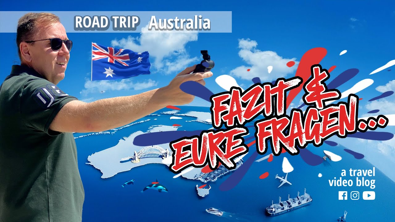 Fragen und Fazit zu unserer Australien - Reise
