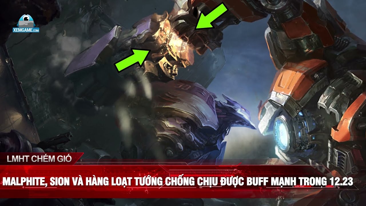 Malphite, Sion và hàng loạt tướng chống chịu được buff mạnh trong LMHT 12.23