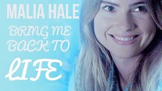 Malia Hale Bring Me Back To Life