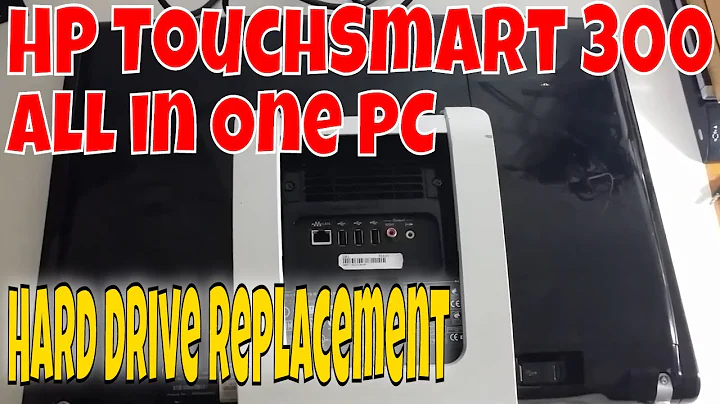HP TouchSmart 300 All in One Hard Drive Removal and Install