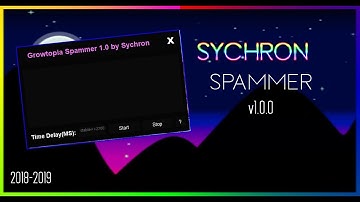 Growtopia - How To Spam NO DETECTED New Method 2.984+ 2019 - Sychron Spammer v1