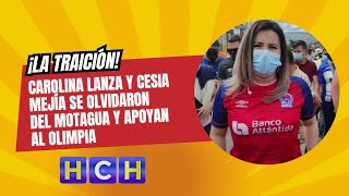 ¡La traición! 😨 #CarolinaLanza y #CesiaMejía se olvidaron del #Motagua y apoyan al #Olimpia