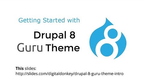 Introduction to the Drupal 8 Guru Theme