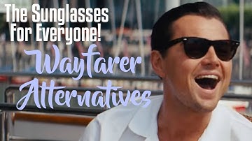 The Sunglasses For Everyone! WAYFARER ALTERNATIVES