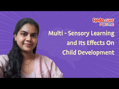 Multi Sensory learning and its effects on Child Development | Flintoclass@HOME | Parenting Tips