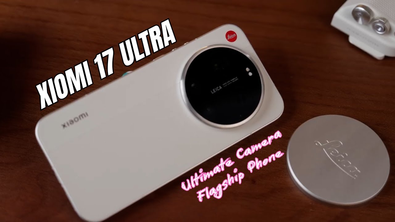 Подробный обзор Xiaomi 17 Ultra | Лучший телефон с камерой Leica? | Цена в Великобритании