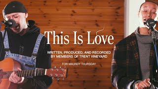'This Is Love'  Live from Trent Vineyard