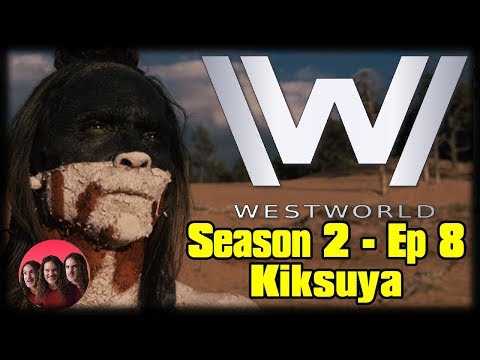 Westworld Season 2 Episode 8 "Kiksuya" Recap Breakdown and Review Westworld Season 2 Episode 8 "Kiksuya" Recap Breakdown and Review Thumbnail