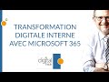 La transformation digitale interne des entreprises avec Microsoft 365