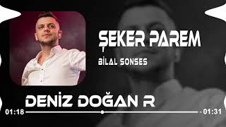 Bilal Sonses - Şeker Parem 🍬 ( Deniz Doğan Remix ) Resimi