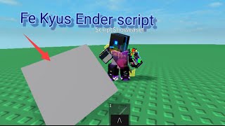 Fe Kyus Ender script | Wokrs on Mobile & PC